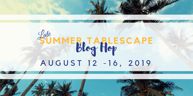 late summer tablescape blog hop